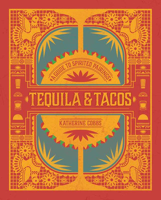 Tequila & Tacos by Katherine Cobbs