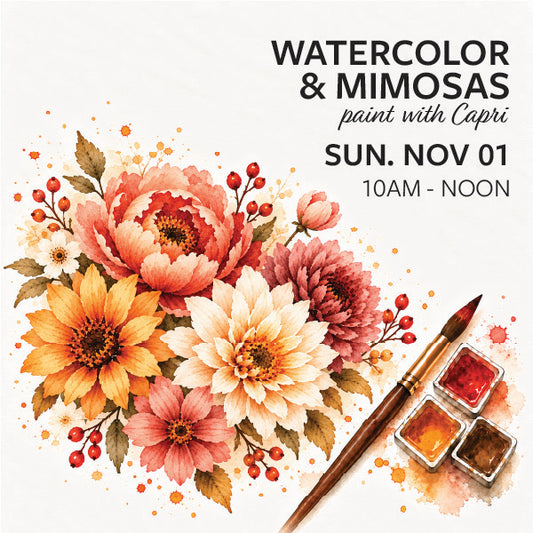 Watercolor Florals + Mimosas w/ Capri, Nov 01