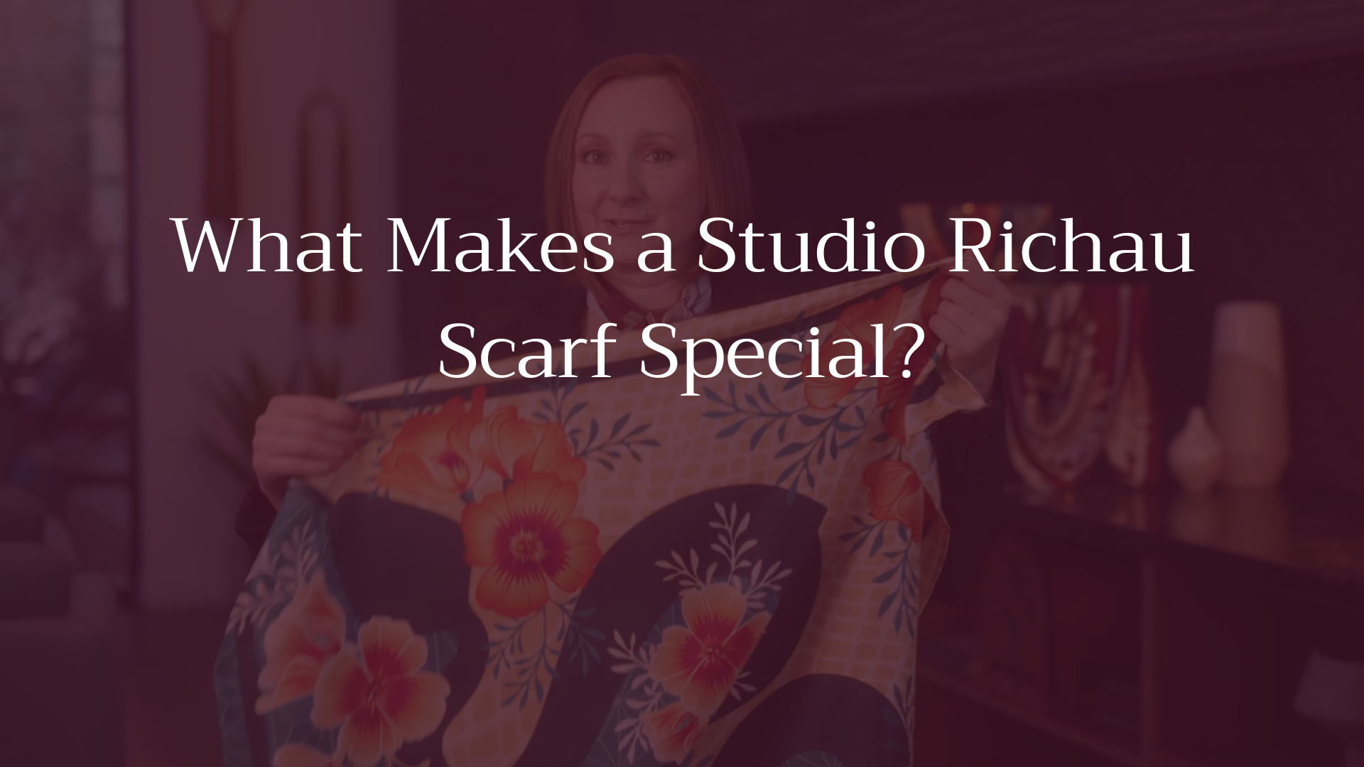 Load video: What makes a Studio Richau Scarf so special? Jennie explains. 